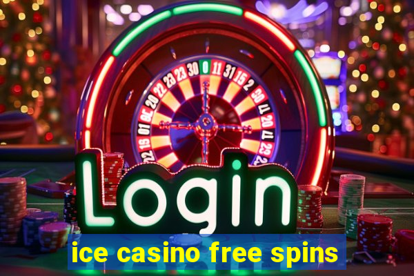 ice casino free spins