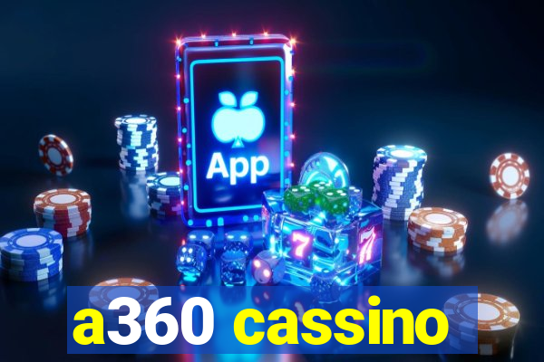 a360 cassino