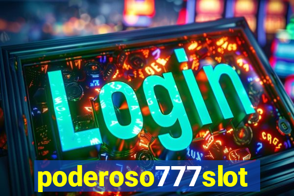 poderoso777slot