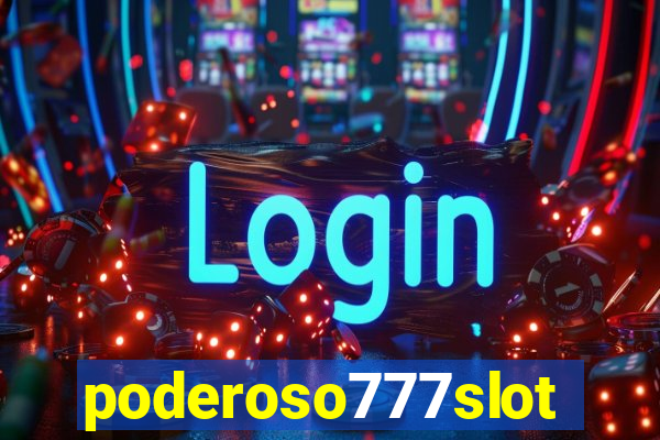 poderoso777slot