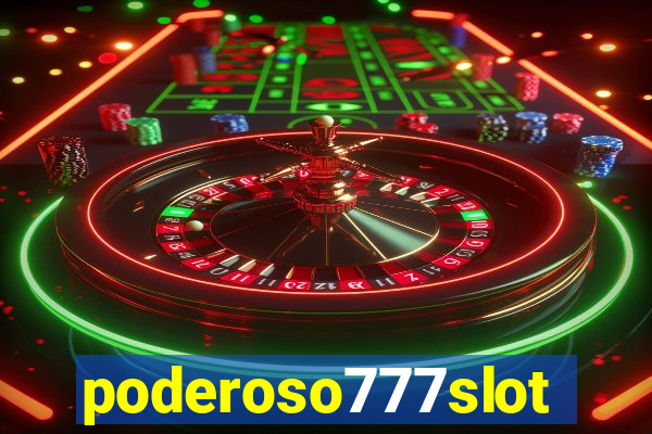 poderoso777slot