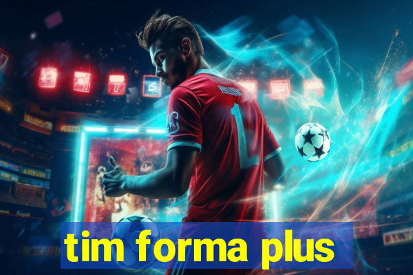 tim forma plus