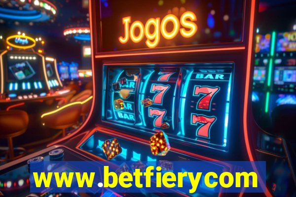 www.betfierycom