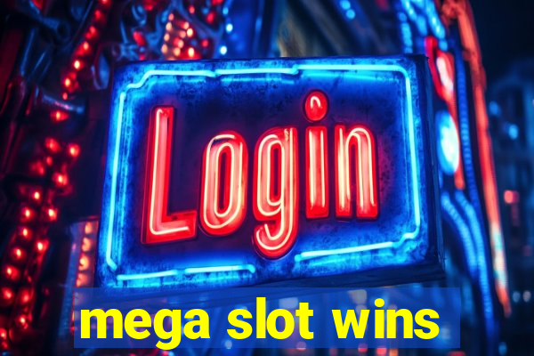 mega slot wins