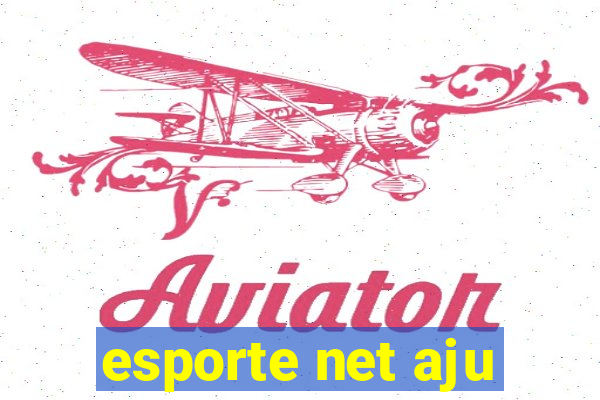 esporte net aju