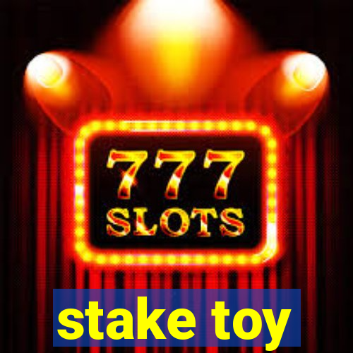 stake toy