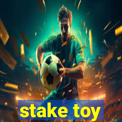 stake toy