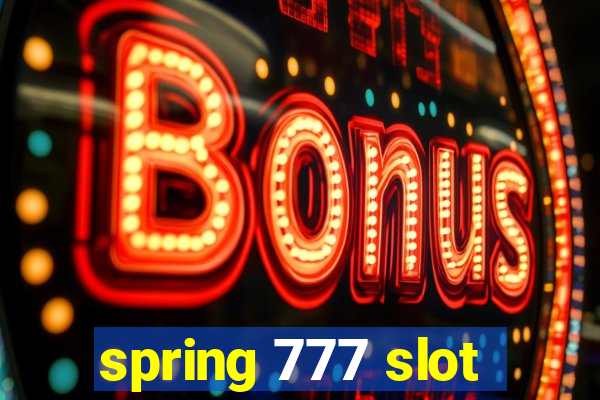 spring 777 slot