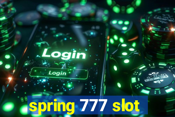 spring 777 slot