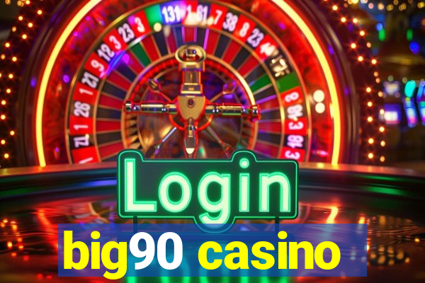 big90 casino