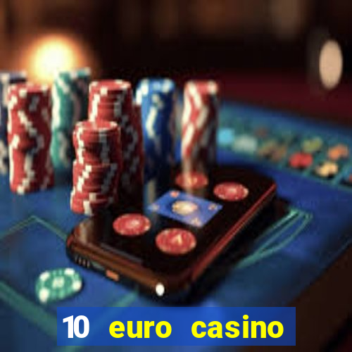 10 euro casino bonus ohne einzahlung