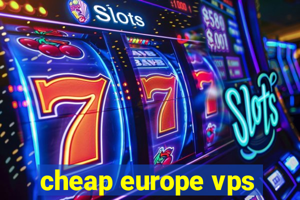 cheap europe vps