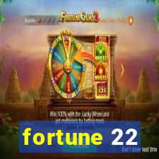 fortune 22