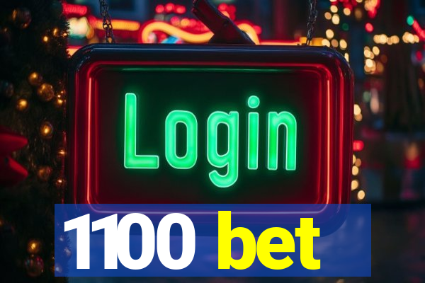 1100 bet