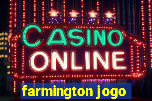 farmington jogo