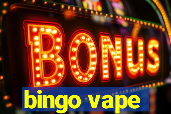 bingo vape