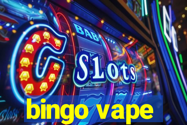 bingo vape