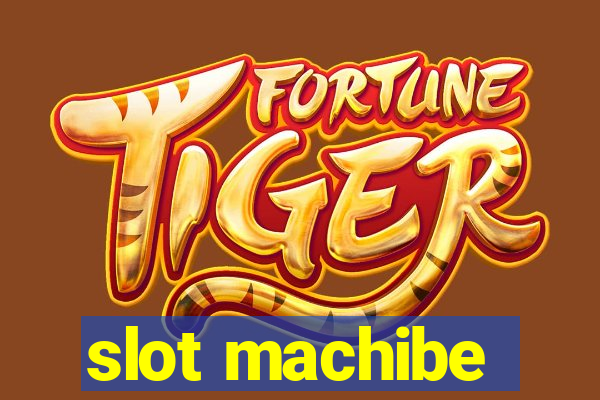 slot machibe