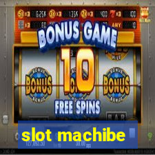 slot machibe