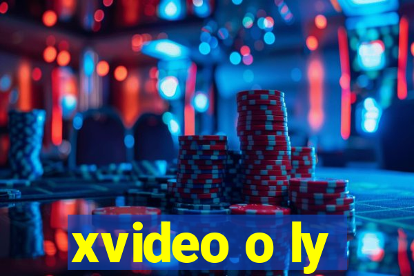 xvideo o ly