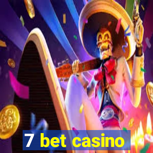 7 bet casino