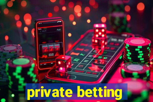 private betting