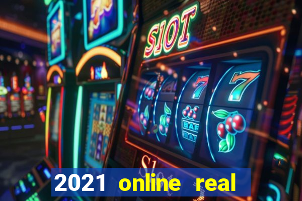 2021 online real money casinos