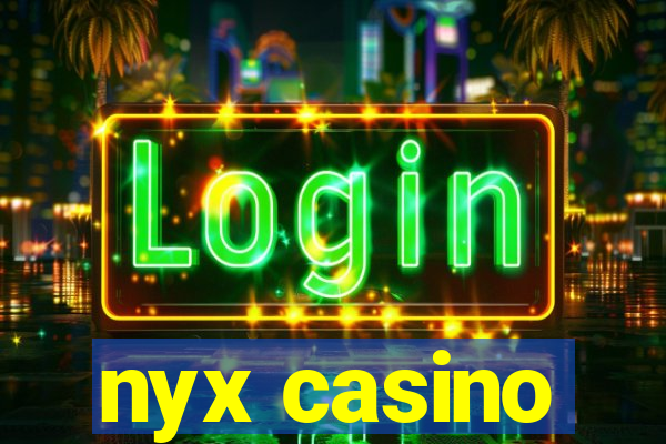 nyx casino