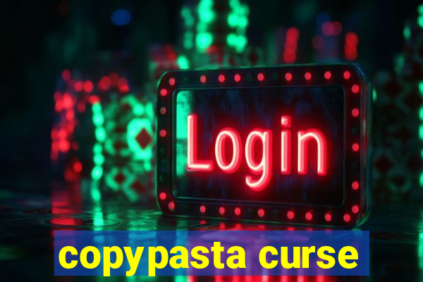 copypasta curse