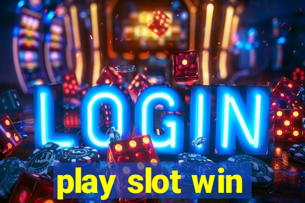 play slot win