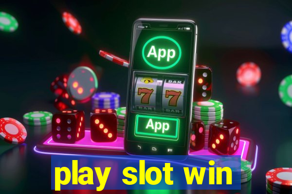 play slot win