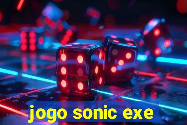 jogo sonic exe