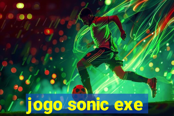 jogo sonic exe