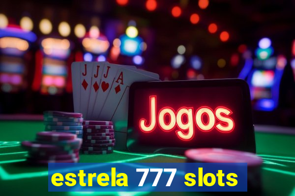 estrela 777 slots