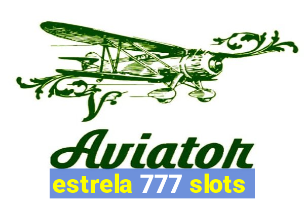 estrela 777 slots