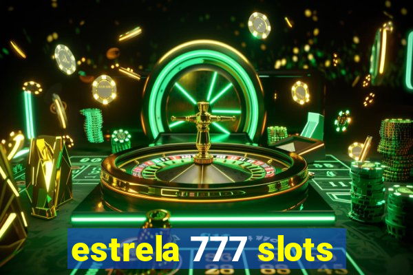 estrela 777 slots