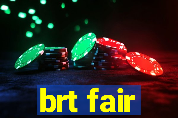 brt fair