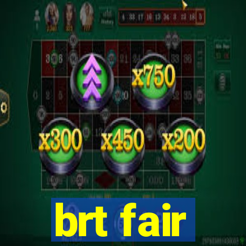 brt fair