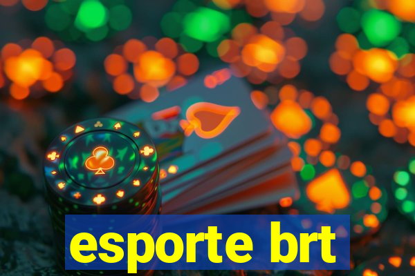 esporte brt