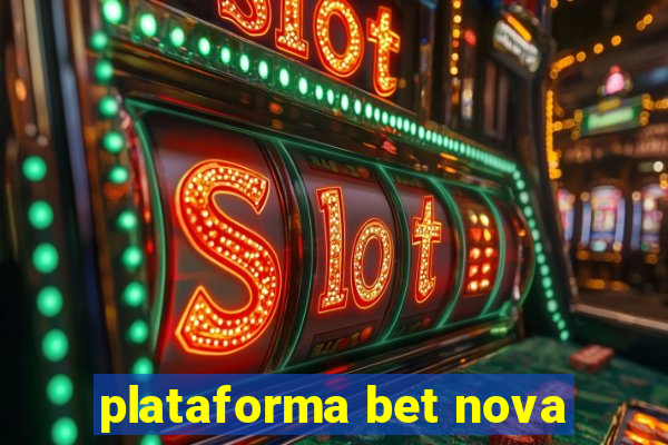 plataforma bet nova