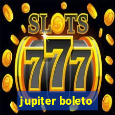 jupiter boleto