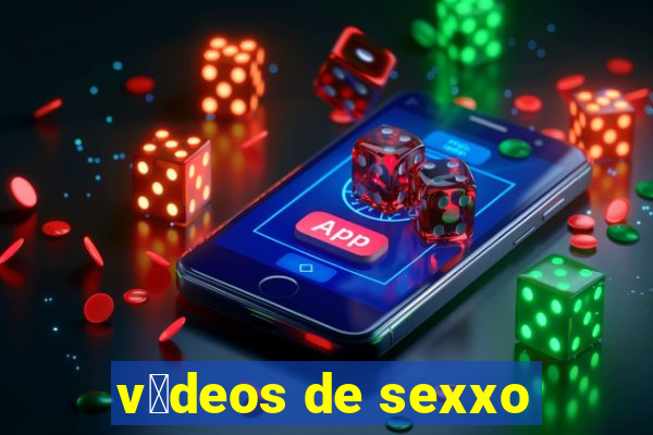 v铆deos de sexxo