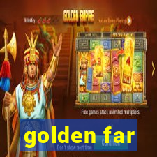 golden far