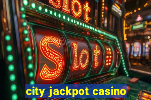 city jackpot casino