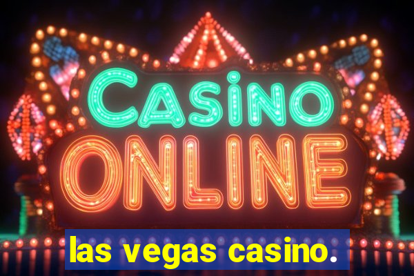 las vegas casino.