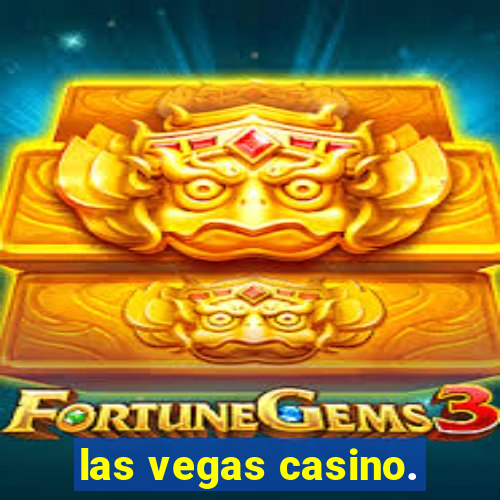 las vegas casino.