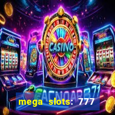 mega slots: 777 casino apk