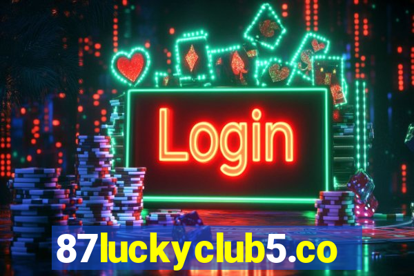 87luckyclub5.com