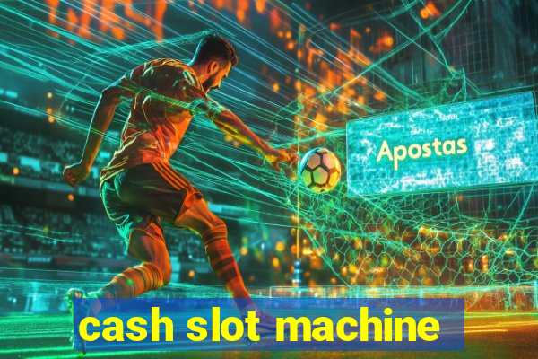 cash slot machine