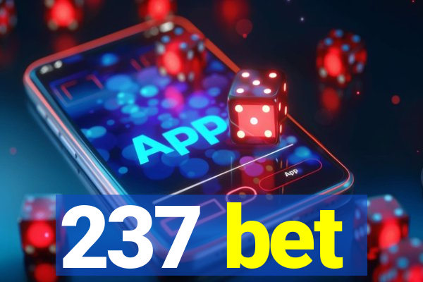 237 bet